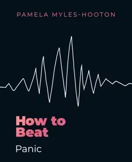 Motivačná literatúra How to Beat Panic - Pamela Myles-Hooton