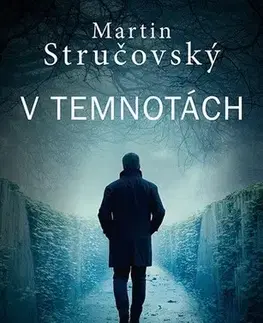 Detektívky, trilery, horory V temnotách - Martin Stručovský