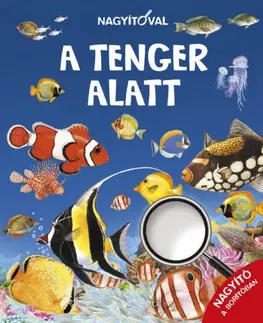 Príroda Nagyítóval: A tenger alatt