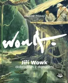 Maliarstvo, grafika Jiří Wowk - Dobrodruh z donucení - Prokop Vladimír