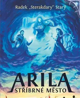 Fantasy, upíri Arila 1: Stříbrné město, 2. vydání - Radek Starý