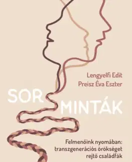 Psychológia, etika Sorsminták - Edit Lengyelfi,Éva Eszter Preisz