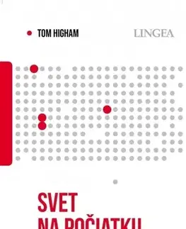 História - ostatné Svet na počiatku - Tom Higham