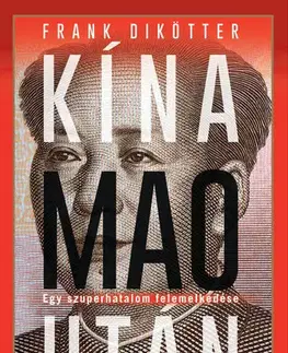 História - ostatné Kína Mao után - Frank Dikotter