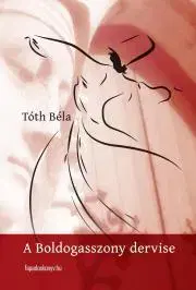E-knihy A boldogasszony dervise - Tóth Béla