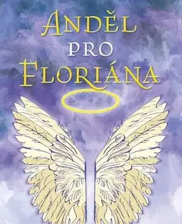 Romantická beletria Anděl pro Floriána - Mária Blšáková