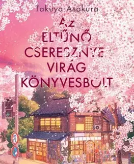 Sci-fi a fantasy Az eltűnő Cseresznyevirág Könyvesbolt - Takuya Asakura