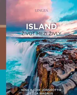 Svetové dejiny, dejiny štátov Island život mezi živly - Nína Björk Jónsdóttir,Edda Magnus