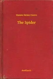 Svetová beletria The Spider - Hanns Heinz Ewers