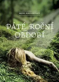 Detektívky, trilery, horory Páté roční období - Mons Kallentoft