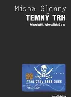 Internet, e-mail Temný trh - Misha Glenny