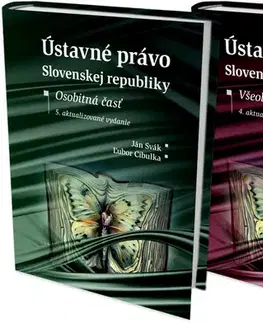 Ústavné právo Ústavné právo Slovenskej republiky - Osobitná časť a Všeobecná časť - Kolektív autorov