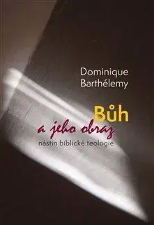 Kresťanstvo Bůh a jeho obraz - Dominique Barthélemy
