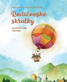 Rodičovstvo, rodina Rodičovské skratky - Martina Jokelová-Ťuchová