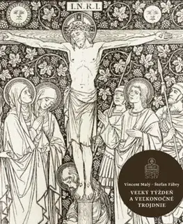Kresťanstvo Veľký týždeň a Veľkonočné trojdnie - Vincent Malý,Štefan Fábry