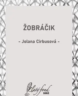 Romantická beletria Žobráčik - Jolana Cirbusová