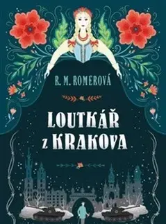 Sci-fi a fantasy Loutkář z Krakova - R. M. Romerová