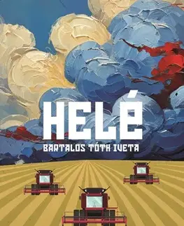 Novely, poviedky, antológie Helé - Iveta Bartalos Tóth