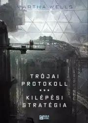 Sci-fi a fantasy Trójai ?protokoll / Kilépési stratégia - Martha Wells