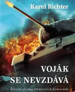 Česká beletria Voják se nevzdává - Karel Richter