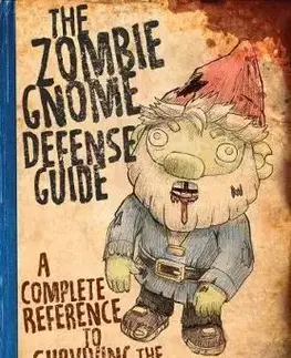 Cudzojazyčná literatúra The Zombie Gnome Defense Guide - Andrew Farago,Shaenon K. Garrity