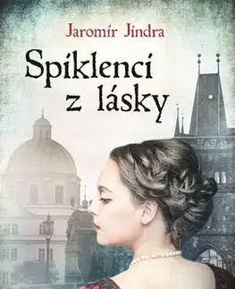 Historické romány Spiklenci z lásky - Jindra Jaromír