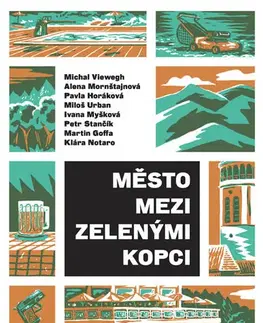 Česká beletria Město mezi zelenými kopci - Antologie povídek českých autorů - Kolektív autorov
