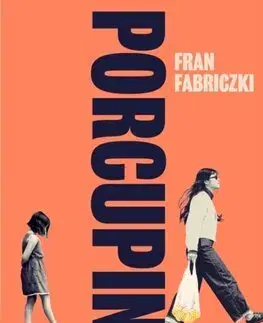 Svetová beletria Porcupines - Fran Fabriczki