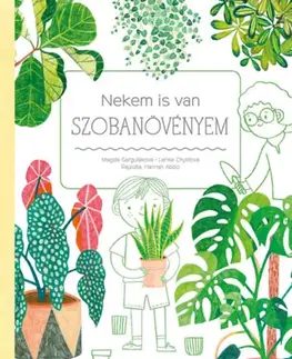 Pre deti a mládež - ostatné Nekem is van szobanövényem - Lenka Chytilová,Magda Garguláková