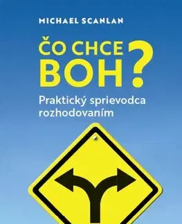 Kresťanstvo Čo chce Boh? - Michael Scanlan