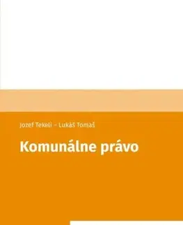 Právo - ostatné Komunálne právo - Jozef Tekeli,Lukáš Tomaš