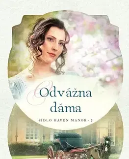 Historické romány Odvážna dáma - Kristi Ann Hunterová