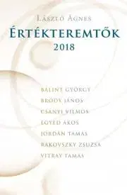 Fejtóny, rozhovory, reportáže Értékteremtők 2018 - Ágnes László