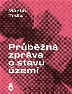 Česká poézia Průběžná zpráva o stavu území - Martin Trdla