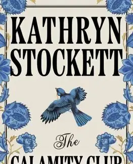 Svetová beletria The Calamity Club - Kathryn Stockett