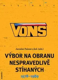 História - ostatné VONS Výbor na obranu nespravedlivě stíhaných - Jaroslav Pažout