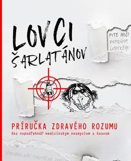 Zdravoveda, ochorenia, choroby Lovci šarlatánov - Kolektív autorov