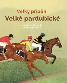 Hobby - ostatné Velký příběh Velké pardubické - Tereza Marianová