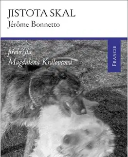 Svetová beletria Jistota skal - Jérôme Bonnetto
