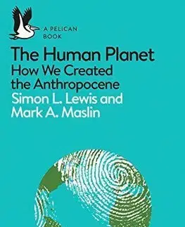 Ekológia, meteorológia, klimatológia The Human Planet - Simon L. Lewis,Mark Maslin