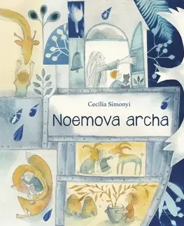 Náboženská literatúra pre deti Noemova archa - Simonyi Cecília,Simonyi Cecília,Lucia Alakšová