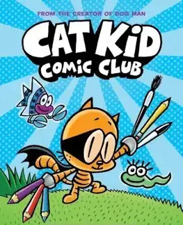 Dobrodružstvo, napätie, western Cat Kid Comic Club - Dav Pilkey