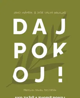 Duchovný rozvoj Daj pokoj! - Janči Máhrik,José Calvo Aguilar