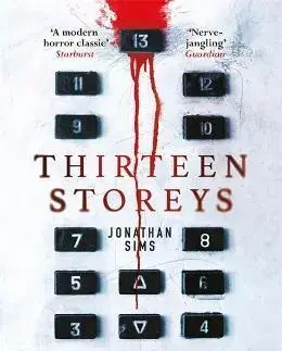 Detektívky, trilery, horory Thirteen Storeys - Jonathan Sims