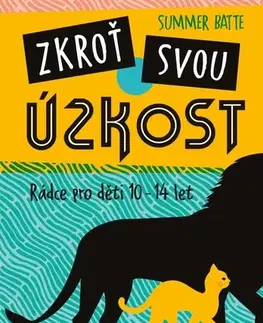Psychológia, etika Zkroť svou úzkost - Summer Batte