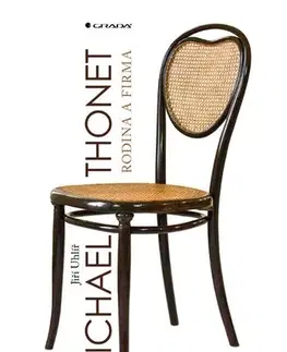 Biografie - ostatné Michael Thonet - rodina a firma - Jiří Uhlíř