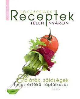 Kuchárky - ostatné Egészséges receptek télen-nyáron