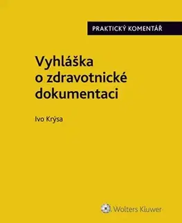 Zákony, zbierky zákonov Vyhláška o zdravotnické dokumentaci - Ivo Krýsa