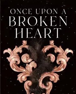 Fantasy, upíri Once Upon a Broken Heart - Stephanie Garberová