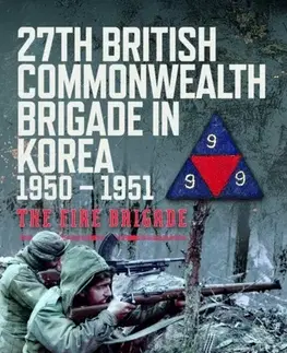 História 27th British Commonwealth Brigade in Korea 1950 – 1951 - David Allison
